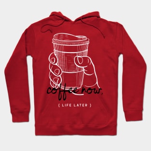 coffee now Hoodie